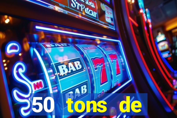 50 tons de liberdade drive